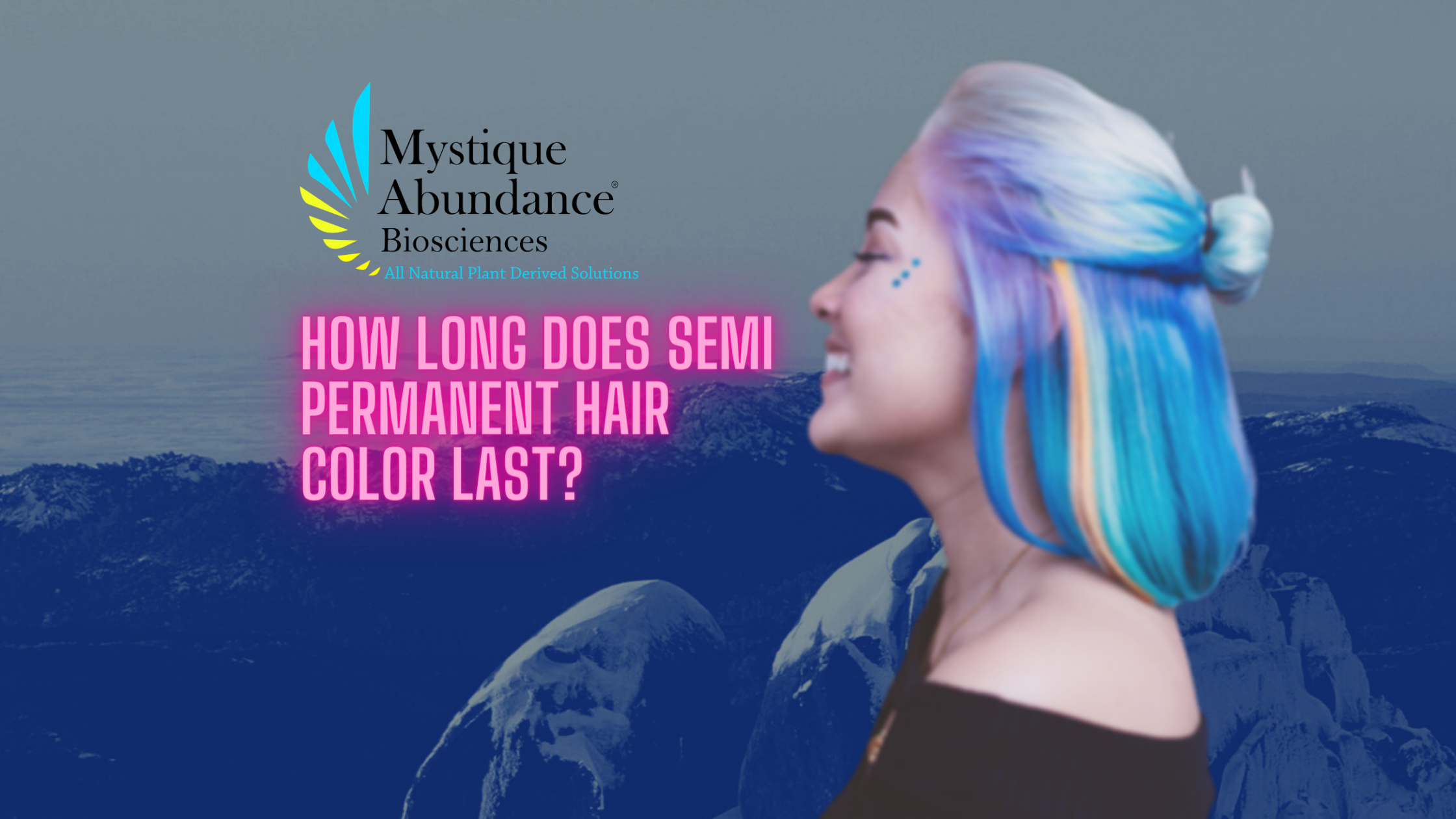 how-long-does-semi-permanent-hair-color-last-mystique-abundance-biosciences-all-natural